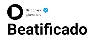 Beatificado Significado En Ingl&eacute;s