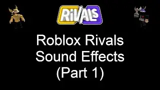 Roblox Rivals Sound Effects (Part 1)