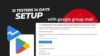 Setup app for 12 testers 14 days google play console.
