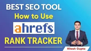 Ahrefs Rank Tracker | Rank Tracker Tutorial in Hindi | Ahrefs Tutorial 2021 | Best SEO Tool Ahrefs