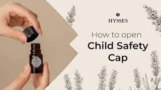 How to open HYSSES Essential Oil Child Safety Cap