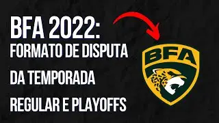 Liga BFA: entenda formato de disputa da temporada regular e playoffs