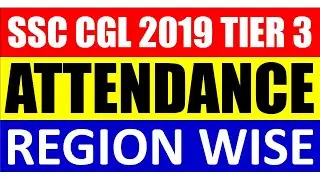SSC CGL 2019 TIER 3 REGION WISE ATTENDANCE | SSC CGL 2019-20 ATTENDANCE | SSC CGL 2019-20