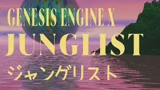 𝐆𝐄𝐍𝐄𝐒𝐈𝐒 𝐄𝐍𝐆𝐈𝐍𝐄 𝐗 - 𝘑𝘶𝘯𝘨𝘭𝘪𝘴𝘵 ジャングリスト [𝟒𝐓𝐑𝟎𝟒𝟔]