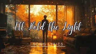 ✨ I&rsquo;ll Hold the Light &ndash; Soulful Modern Pop Ballad of Love, Healing & Unwavering Support 🌙💛