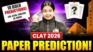 What to Expect in CLAT 2026? Full Paper Prediction + 2025 Comparison