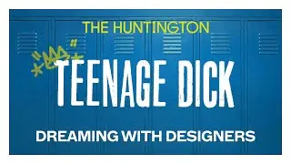 Dreaming with Designers | Teenage Dick