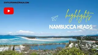 Highlights of Nambucca Heads
