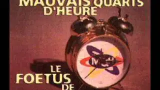 Mauvais Quarts d'heure - Le foetus de l'horloger
