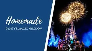 Homemade Disney: We made Disney's Magic Kingdom AT HOME!