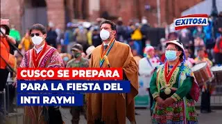 🔴🔵Cusco se prepara para la fiesta del Inti Raymi