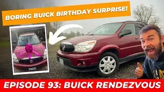 Can a Boring Burgundy Buick be the Best Birthday Present? 2006 Rendezvous Rescue and Review
