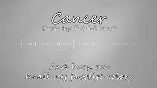 Cancer - Cover by Patrick Hurt - My Chemical Romance