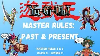 Yu-Gi-Oh! Duel Academy: Master Rules: Past & Present- Master Rules 2 & 3 (Ra Yellow: C3-L2)