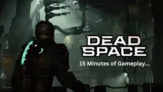 Dead Space: First 15 Minutes of Gameplay - (Xbox Series X)