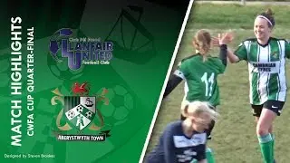 HIGHLIGHTS | Llanfair United Ladies 0-2 Aberystwyth Town Ladies - CWFA Cup Quarter-Final
