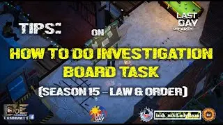 SEASON 15 UPDATE/HOW TO DO INVESTIGATION BOARD TASK - Last Day On Earth: Survival