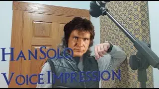 Han Solo Voice Impression