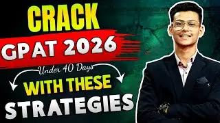 TOPPER'S STRATEGY - GPAT 2026 | FOR LAST 40 DAYS I