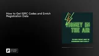 How to Get ISRC Codes and Enrich Registration Data