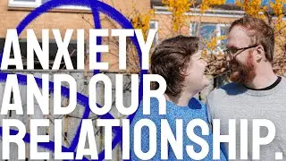 Leanne and Luke - Anxiety and our relationship | Mind