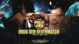 STORM WORLDS END // Drug Den Deathmatch // Trapp VS. Kamil Ivory