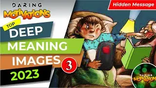 Top Deep Meaning Images 2023 | Video 3 | Daring Motivations