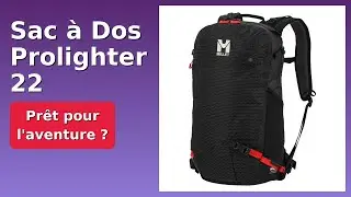 AVIS (2025) : Sac &agrave; Dos Prolighter 22. D&Eacute;TAILS ESSENTIELS