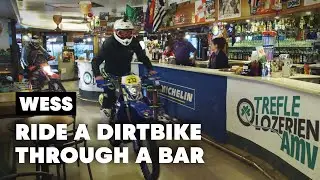 Tr&egrave;fle Loz&eacute;rien AMV: Ride A Dirtbike Through A Bar | WESS Diaries S1E2