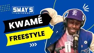 Kwame Drops Elite Level Bars on Sway In The Morning | SWAY’S UNIVERSE