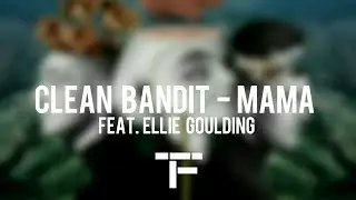 [TRADUCTION FRANÇAISE] Clean Bandit - Mama (feat. Ellie Goulding)