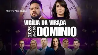 Vigilia Da Virada 2026 Ano Do Domínio, Verbo Vivo Brasil | Tony Calado