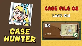 Case Hunter | Case file 08 | Lost Kid Walkthrough