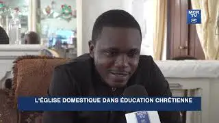 L&rsquo;&eacute;glise domestique dans &eacute;ducation chr&eacute;tienne