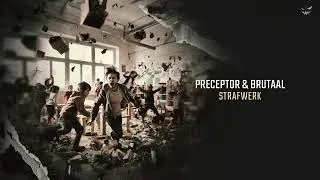 Preceptor & Brutaal - Strafwerk