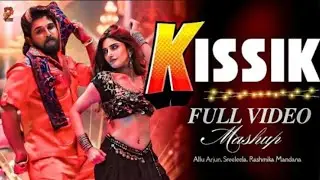Kisslk Mashup 8K Video | Kisskh Song | Pushpa 2 | Allu Arjun, Sreeleela | Rashmika Mandana