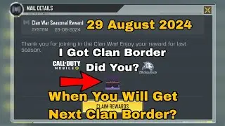 I Got Clan Border | 29 August 2024 | When You Will Get Next Clan Border in 2024 Cod Mobile