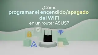 &iquest;C&oacute;mo programar el encendido/apagado del WiFi en un router ASUS?