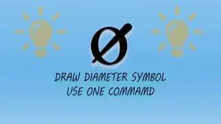 HOW TO DRAW A DIAMETER SYMBOL IN AUTOCAD.