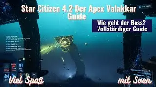So beschw&ouml;rst du den Apex Valakkar in Star Citizen 4.2.1 | Deutsch Guide
