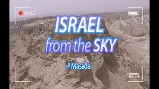 [Brad TV] Israel From the Sky - Masada [4K UHD]