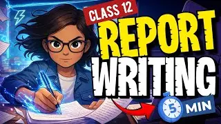 Report writing class 12 english in 5 minutes
