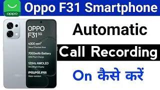 how to auto call recording setting on oppo f31 | oppo f31 call recording setting on kaise kare