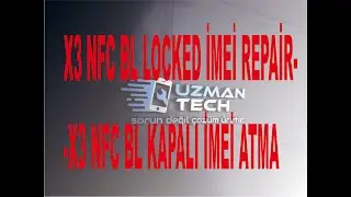 X3 NFC BL LOCKED İMEİ REPAİR--X3 NFC BL KAPALI İMEİ ATMA #x3nfc #xiaomi #imeirepair