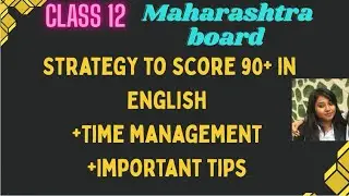 |Class12 Strategy to score 90+ in English | Time Management | Important tips | 