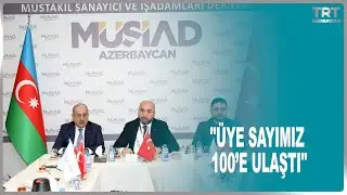 M&Uuml;SİAD AZERBAYCAN 2025 YILI DEĞERLENDİRME TOPLANTISI YAPTI
