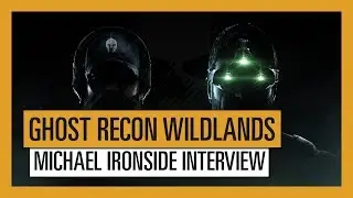 Tom Clancy's Ghost Recon Wildlands - Michael Ironside Interview