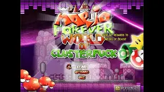 Mario Forever World Of Clusterfuck V2.1 Longplay Completed Video [2100 Subscribers Special]