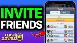 How To Invite Friends On Clash Royale Without Link 2026 (ONLY WAY)