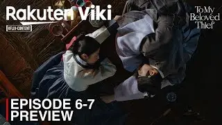 Untuk Pencuri Kesayanganku | Cuplikan & Spoiler Episode 6-7 | Nam Ji Hyun | Moon Sang Min [Tersed...